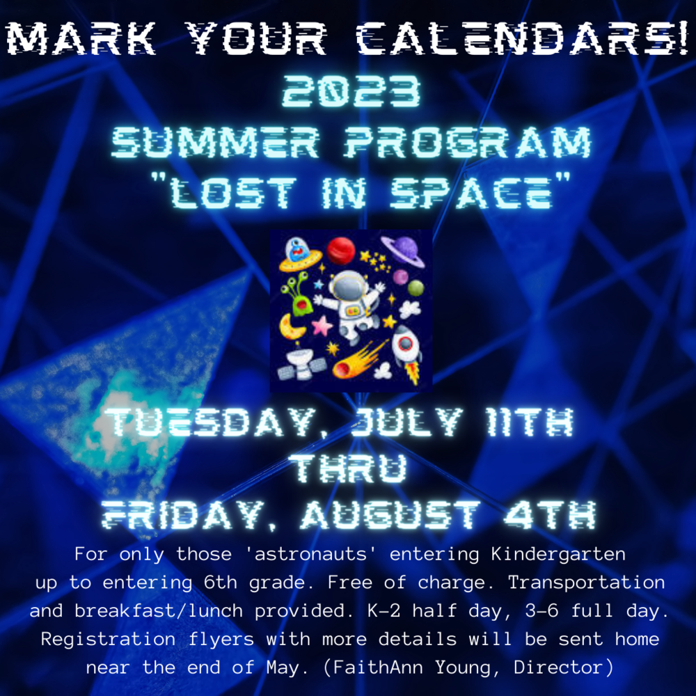 Mark Your Calendars! 2023 Summer Program "Lost in Space"